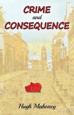 Crime and Consequence - Mahoney, Hugh