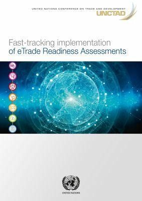 Fast-Tracking Implementation of Etrade Readiness Assessments Fast-Tracking Implementation of Etrade Readiness Assessments
