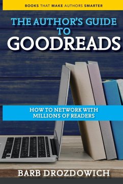An Author's Guide to Goodreads - Drozdowich, Barb