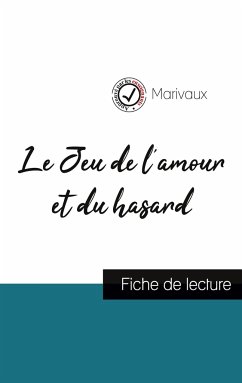 Le Jeu de l'amour et du hasard de Marivaux (fiche de lecture et analyse complète de l'oeuvre) - Marivaux