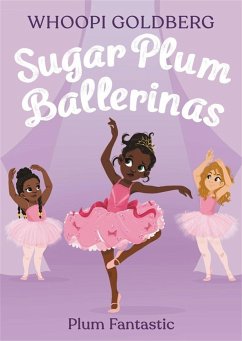 Sugar Plum Ballerinas: Plum Fantastic - Goldberg, Whoopi; Underwood, Deborah