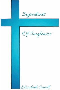 Ingredients Of Singleness - Sowell, Elizabeth