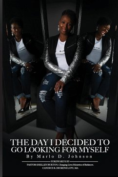 The Day I Decided To Go Looking for Myself - Johnson, Marlo D