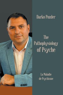 The Pathophysiology of Psyche - Pozder, Darko