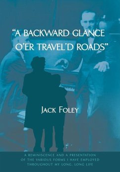A Backward Glance O'Er Travel'd Roads - Foley, Jack