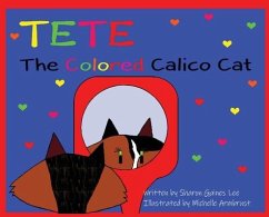 TeTe The Colored Calico Cat - Gaines Lee, Sharon