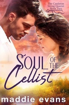 Soul of the Cellist: A sweet romance about musicians - Evans, Maddie