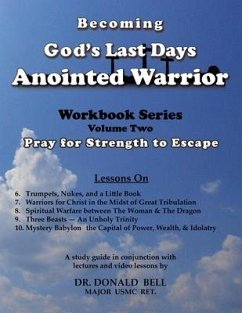 Becoming God's Last Days Anointed Warrior Workbook 2 - Bell, Donald
