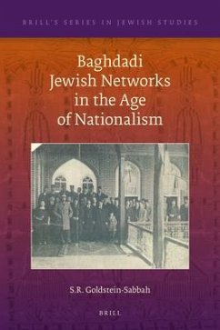 Baghdadi Jewish Networks in the Age of Nationalism - R Goldstein-Sabbah, S.