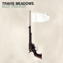 Killin' Uncle Buzzy (Remaster) - Meadows,Travis