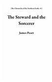 The Steward and the Sorcerer (The Chronicles of the Northern Earth, #1) (eBook, ePUB)