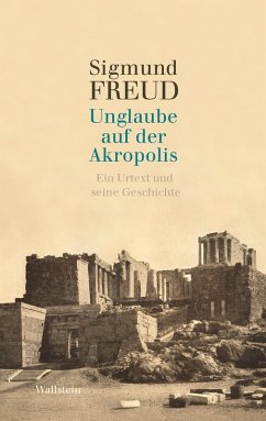 Unglaube auf der Akropolis (eBook, ePUB) - Freud, Sigmund