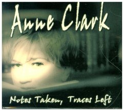 Notes Taken, Traces Left - Clark, Anne