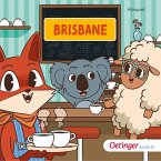 Rund um die Welt mit Fuchs und Schaf. Brisbane (3) (MP3-Download)