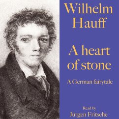 Wilhelm Hauff: A heart of stone (MP3-Download) - Hauff, Wilhelm