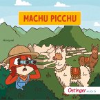 Rund um die Welt mit Fuchs und Schaf. Machu Picchu (4) (MP3-Download)