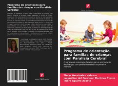 Programa de orientação para famílias de crianças com Paralisia Cerebral - Hernàndez Velasco, Thays;Martìnez Torres, Jacqueline del Carmenn;Aguirre Acosta, Indira