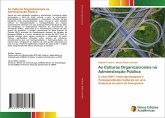 As Culturas Organizacionais na Administração Pública As Culturas Organizacionais na Administração Pública