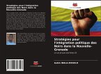 Stratégies pour l'intégration politique des Noirs dans la Nouvelle-Grenade