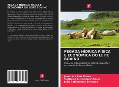 PEGADA HÍDRICA FÍSICA E ECONÓMICA DO LEITE BOVINO - Ríos Flores, José Luis;Armendáriz Erives, Sigifredo;Balderrama Enríquez, Juan