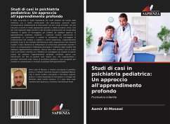 Studi di casi in psichiatria pediatrica: Un approccio all'apprendimento profondo - Al'-Mosawi, Aamir