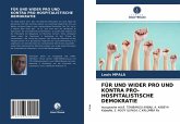 FÜR UND WIDER PRO UND KONTRA PRO-HOSPITALISTISCHE DEMOKRATIE