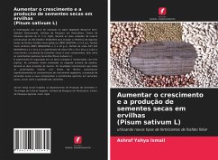 Aumentar o crescimento e a produção de sementes secas em ervilhas (Pisum sativum L) - Ismail, Ashraf Yahya
