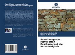 Auswirkung von rezyklierten Zuschlägenauf die Betonfestigkeit - Edidi, Abdulmumin B.;Adebakin, Idowu H.