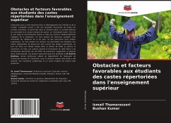 Obstacles et facteurs favorables aux étudiants des castes répertoriées dans l'enseignement supérieur - Thamarasseri, Ismail;Kumar, Bushan