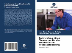Entwicklung eines Simulators für die automatische Prozesssteuerung - Tabares Hurtado, Juan David;Arroyo Leon, Jaison Daniel