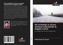Gli archetipi in alcuni romanzi selezionati di Angela Carter - Al Sayed, Mohammad