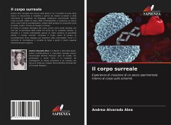 Il corpo surreale - Alvarado Alea, Andrea