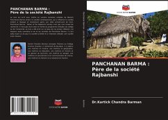 PANCHANAN BARMA : Père de la société Rajbanshi - Barman, Dr.Kartick Chandra