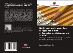 Défis culturels pour les dirigeants d'une entreprise américaine en Suède - Blomqvist, Andreas