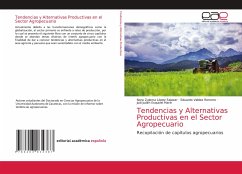 Tendencias y Alternativas Productivas en el Sector Agropecuario - López Salazar, Nora Zulema;Valdez Romero, Eduardo;Esquivel Marín, Judi Judith