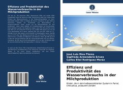 Effizienz und Produktivität des Wasserverbrauchs in der Milchproduktion - Ríos Flores, José Luis;Armendáriz Erives, Sigifredo;Rodríguez Meráz, Carlos Eliel