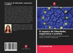 O espaço de liberdade, segurança e justiça