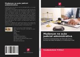 Mudanças na ação judicial administrativa