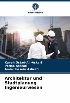 Architektur und Stadtplanung Ingenieurwesen - Ostad-Ali-Askari, Kaveh;Ashrafi, Parisa;Ashrafi, Amir-Hossein