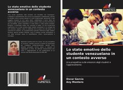 Lo stato emotivo dello studente venezuelano in un contesto avverso - García, Oscar;Montero, Any