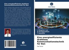 Eine energieeffiziente drahtlose Kommunikationstechnik für Ban - Megalan Leo, L.;Aranganathan, A;Gomathi, T