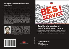 Qualité du service et satisfaction des clients - Kumar, Kuldeep;Rai, R.S;Dugar, Anurag