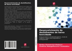 Desenvolvimento de desfolhantes de baixa toxicidade - Shakarov, Norboy Zhumaevich;Yeshkobilov, Shukhrat Abdugafforovich