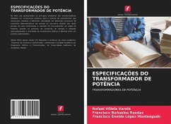 ESPECIFICAÇÕES DO TRANSFORMADOR DE POTÊNCIA - Villela Varela, Rafael;Bañuelos Ruedas, Francisco;Lopez Monteagudo, Francisco Eneldo