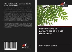 Nel tentativo di... perdere ciò che è già stato perso - Teixeira, María Eugenia