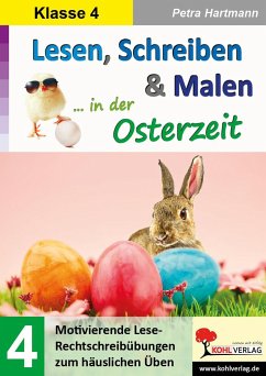 Lesen, Schreiben & Malen ... in der Osterzeit / Klasse 4 - Hartmann, Petra