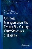 Civil Case Management in the Twenty-First Century: Court Structures Still Matter (eBook, PDF)