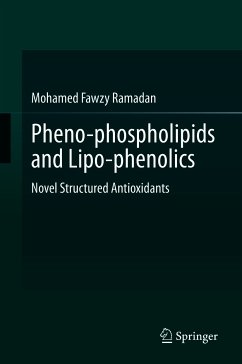 Pheno-phospholipids and Lipo-phenolics (eBook, PDF) - Ramadan, Mohamed Fawzy