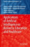 Applications of Artificial Intelligence in Business, Education and Healthcare