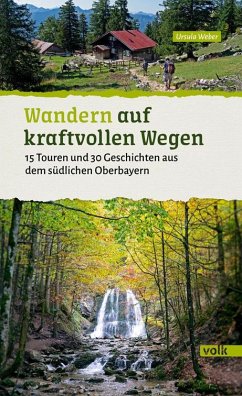 Wandern auf kraftvollen Wegen - Weber, Ursula